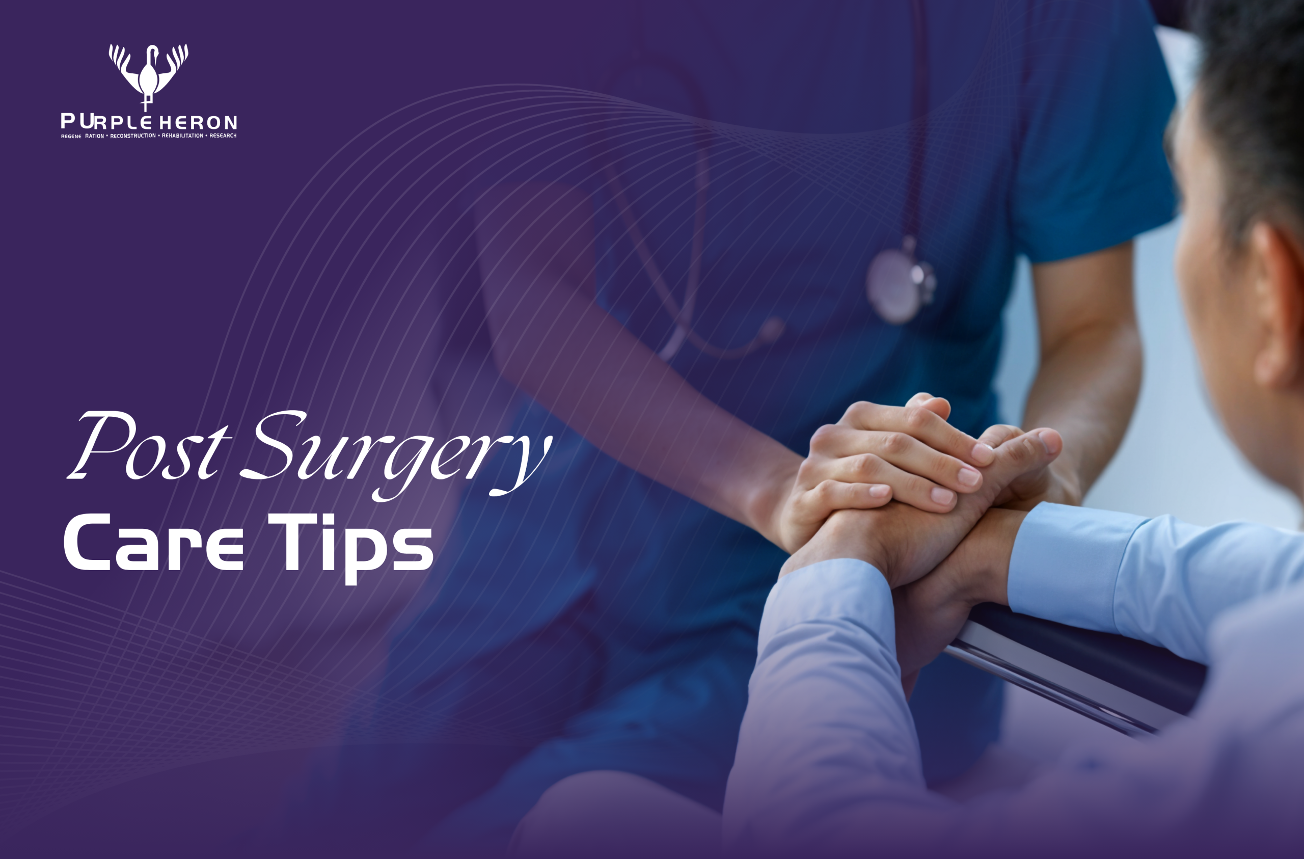 Post Surgery Care Tips | Purple Heron Hospitals